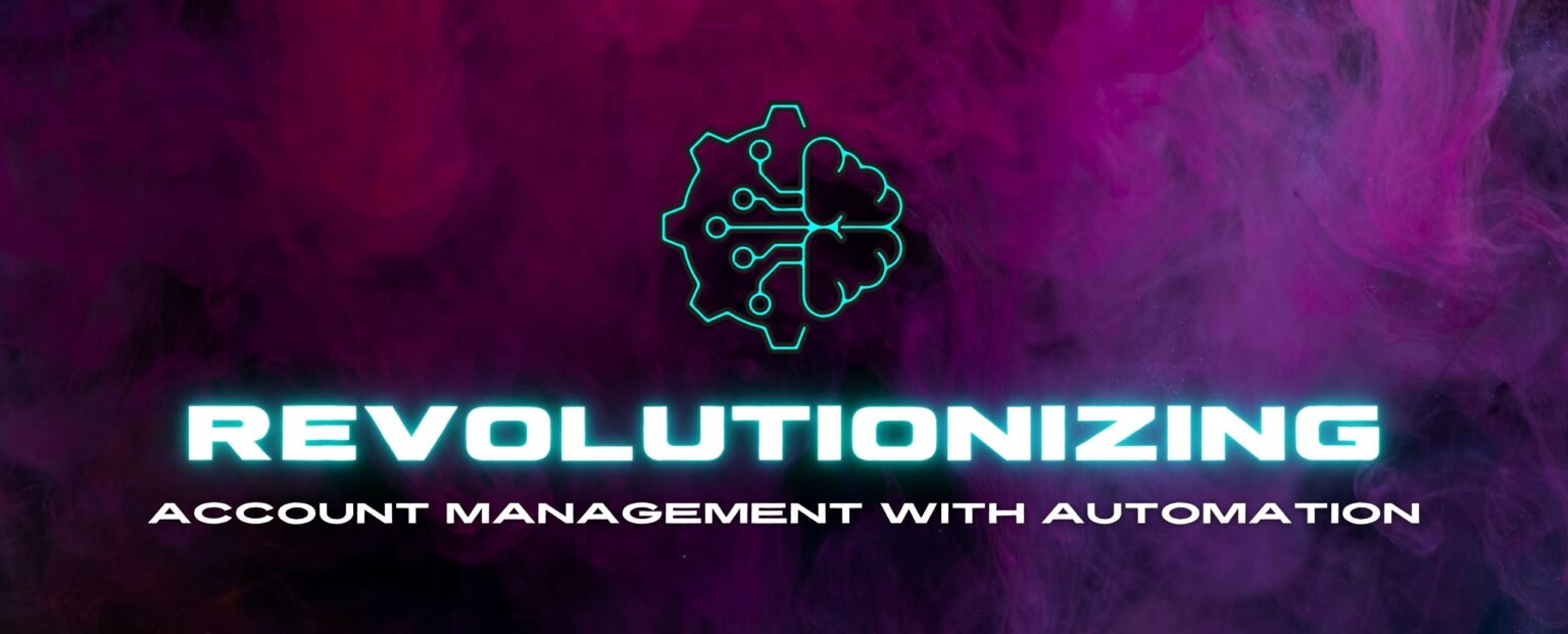 Revolutionizing Account Management with Automation